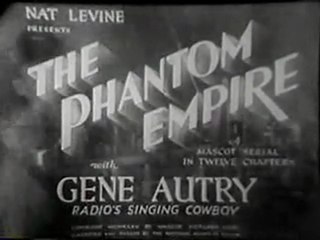 The Phantom Empire Part1 The Singing Cowboy