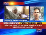 Bibi Jagir Kaur on parole for 28 days