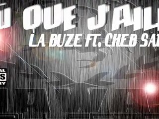 La Buze - Où Que J'Aille Feat. Cheb Saidou... Hawas Scorp