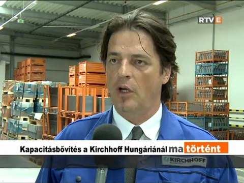 Ma történt Kapacitásbővítés a Kirchhoff Hungáriánál 2012.08.08.