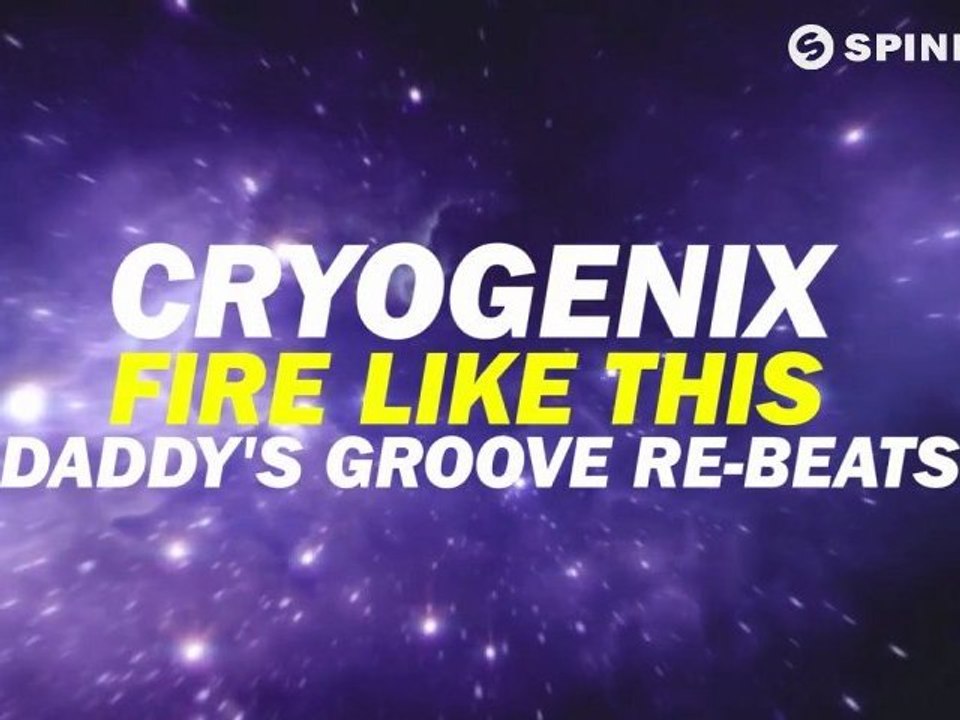 Cryogenix - Fire Like This (Daddy's Groove Re-beats) [Available September 3]