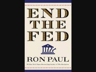 End The FED - by Ron Paul (Part 3)