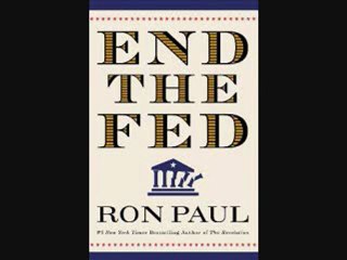 End The FED - by Ron Paul (Part 7)