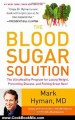 Cooking Book Review: The Blood Sugar Solution: The UltraHealthy Program for Losing Weight, Preventing Disease, and Feeling Great Now! by Mark Hyman
