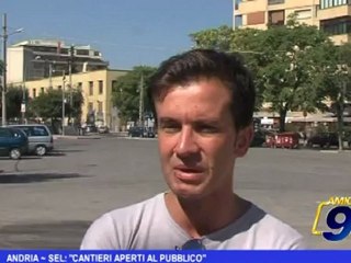 Andria | SEL:"Cantieri aperti al pubblico"