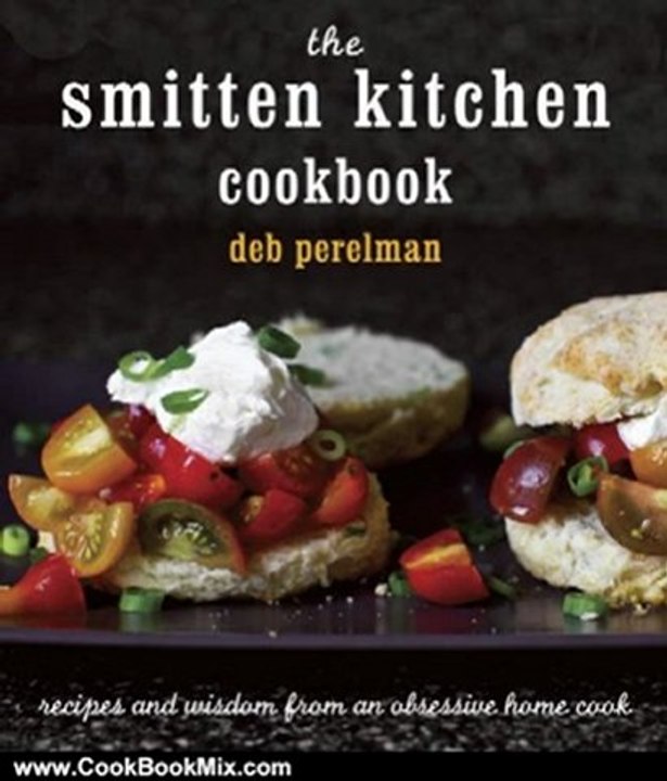 Cooking Book Review: The Smitten Kitchen Cookbook by Deb Perelman
