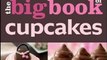 Cooking Book Review: Betty Crocker Big Book of Cupcakes by Betty Crocker Editors