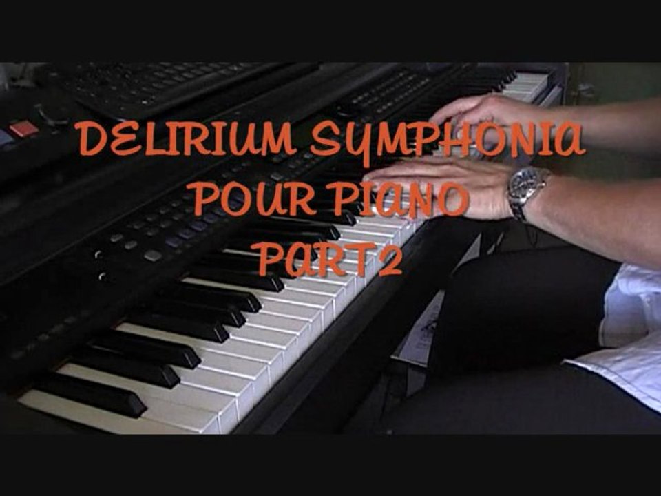DELIRIUM SYMPHONIA POUR PIANO PART2