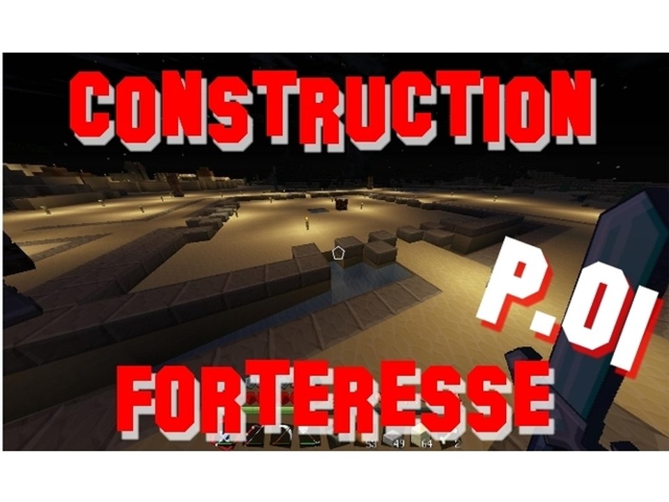 [Minecraft]Construction Forteresse du Désert (p.01)