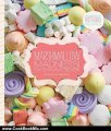 Cooking Book Review: Marshmallow Madness!: Dozens of Puffalicious Recipes by Shauna Sever, Leigh Beisch