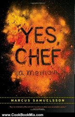 Cooking Book Review: Yes, Chef: A Memoir by Marcus Samuelsson