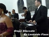 Grupo Staccato By Leonardo Fiaux. Música: Con Te partirò