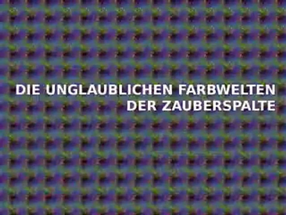 Die unglaublichen Farbwelten der Zauberspalte
