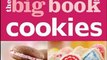 Cooking Book Review: Betty Crocker The Big Book of Cookies (Betty Crocker Big Book) by Betty Crocker