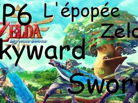 L'épopée Zelda Skyward Sword : Ep.6 : Le temple de la contemplation