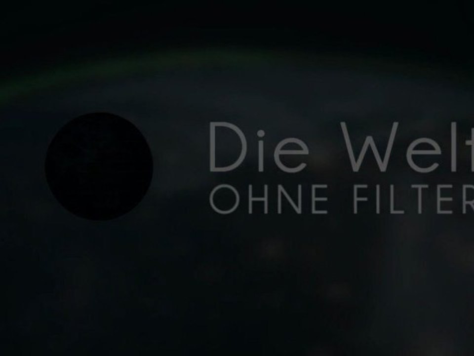 Welt ohne Filter - 9. August 2012