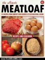 Cooking Book Review: The Ultimate Meatloaf Cookbook: 121 Recipes From Comfort Food Favorites to International Cuisine by John Chatham