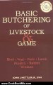 Cooking Book Review: Basic Butchering of Livestock & Game by John J. Mettler