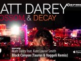 Matt Darey feat. Kate Louise Smith - Black Canyon (Taurus & Vaggeli Remix) (From 'Blossom & Decay')