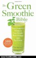 Cooking Book Review: The Green Smoothie Bible: 300 Delicious Recipes by Kristine Miles