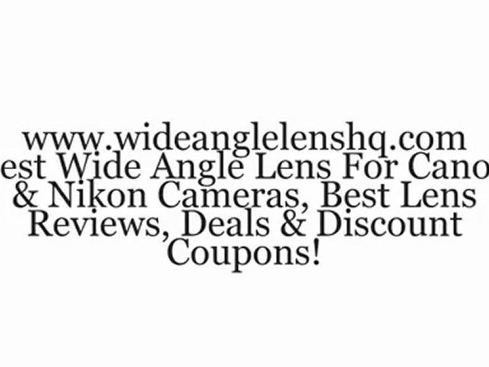 Camera Accessories, Wide Angles Lens, Latest Camera Reviews, Best Wide Angle Camera Lens