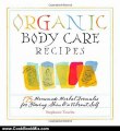 Cooking Book Review: Organic Body Care Recipes: 175 Homeade Herbal Formulas for Glowing Skin & a Vibrant Self by Stephanie Tourles