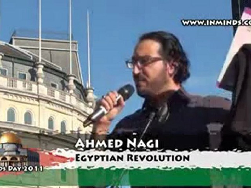 Ahmed Nagi - Egyptian Revolution, Al Quds Day 2011, London 21th August 2011 [inminds]