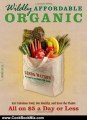 Cooking Book Review: Wildly Affordable Organic: Eat Fabulous Food, Get Healthy, and Save the Planet--All on $5 a Day or Less by Linda Watson