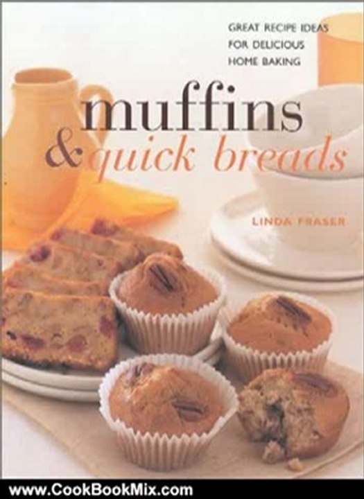 Cooking Book Review: Muffins & Quick Breads: Great Recipe Ideas for Delicious Home Baking (Contemporary Kitchen) by Linda Fraser