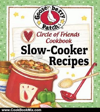 Cooking Book Review: Circle of Friends Cookbook - 25 Slow Cooker Recipes by Gooseberry Patch