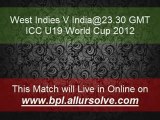 India vs West Indies Online Live Streaming in ICC U19 World Cup at 23.30 GMT-12-8-12