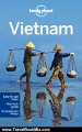 Travel Book Review: Lonely Planet Vietnam (Country Travel Guide) by Iain Stewart, Peter Dragicevich, Nick Ray, Brett Atkinson