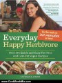 Cooking Book Review: Everyday Happy Herbivore: Over 175 Quick-and-Easy Fat-Free and Low-Fat Vegan Recipes by Lindsay S. Nixon