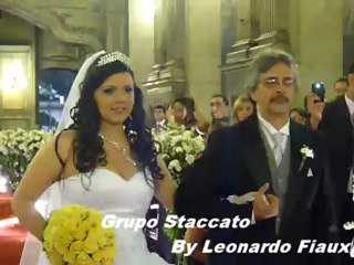 Grupo Staccato by Leonardo Fiaux Música: Marcha Nupcial ( Rainha Elizabeth )