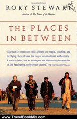 Travel Book Review: The Places In Between by Rory Stewart
