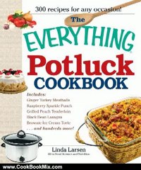 Cooking Book Review: The Everything Potluck Cookbook (Everything Series) by Linda Larsen