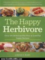 Cooking Book Review: The Happy Herbivore Cookbook: Over 175 Delicious Fat-Free and Low-Fat Vegan Recipes by Lindsay S. Nixon