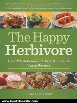 Cooking Book Review: The Happy Herbivore Cookbook: Over 175 Delicious Fat-Free and Low-Fat Vegan Recipes by Lindsay S. Nixon