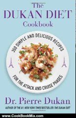 Cooking Book Review: The Dukan Diet Cookbook: The Essential Companion to the Dukan Diet by Dr. Pierre Dukan