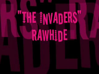 The Invaders - Rawhide (1960)