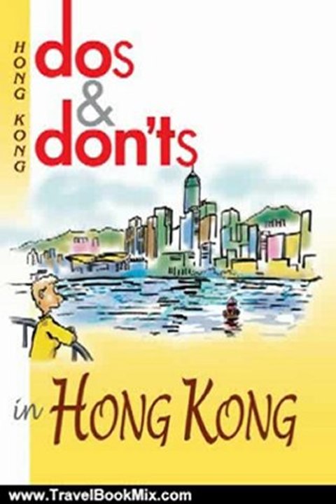 Travel Book Review: Dos & Don'ts in Hong Kong by Colin Storey, Mary Leong, Mark Liu Chi Wai