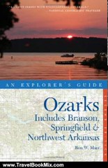 Travel Book Review: Explorer's Guide Ozarks: Includes Branson, Springfield & Northwest Arkansas (Second Edition) (Explorer's Complete) by Ron W. Marr