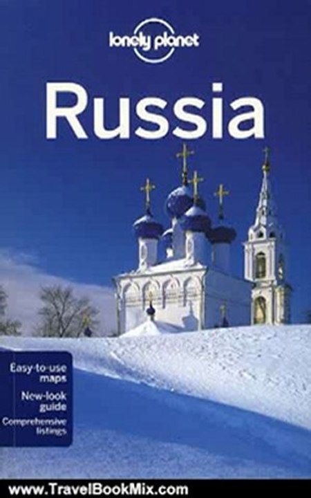 Travel Book Review: Lonely Planet Russia (Country Guide) by Simon Richmond, Leonid Ragozin, Tamara Sheward, Tom Masters, Regis St. Louis, Marc Di Duca, Anthony Haywood, Mara Vorhees, Marc Bennetts, Greg Bloom