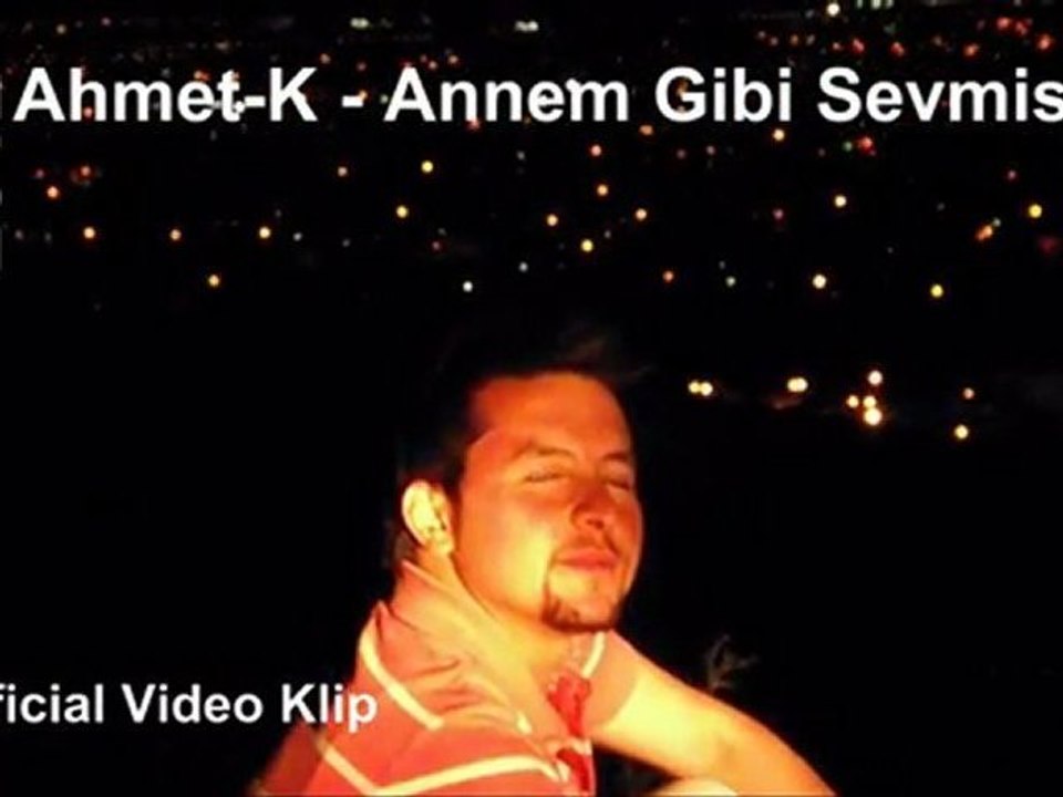 Ahmet-K - Annem Gibi Sevmiştim ( Orjinal Video Klip ) 2012