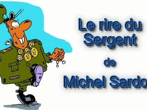 Le rire du Sergent de Michel Sardou par Jean-Loup