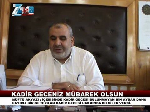 ZİLE MÜFTÜSÜ İLYAS AKYAZI KADİR GECESİ AÇIKLAMALARI 2012