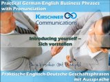 Introducing yourself/Sich vorstellen >Practical German Business Phrases with Pronunciation/Praktische Englische Geschäftsphrasen mit Aussprache: Sonja Kirschner Communications