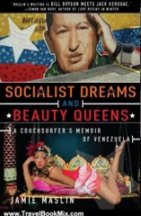 Travel Book Review: Socialist Dreams and Beauty Queens: A Couchsurfer's Memoir of Venezuela by Jamie Maslin