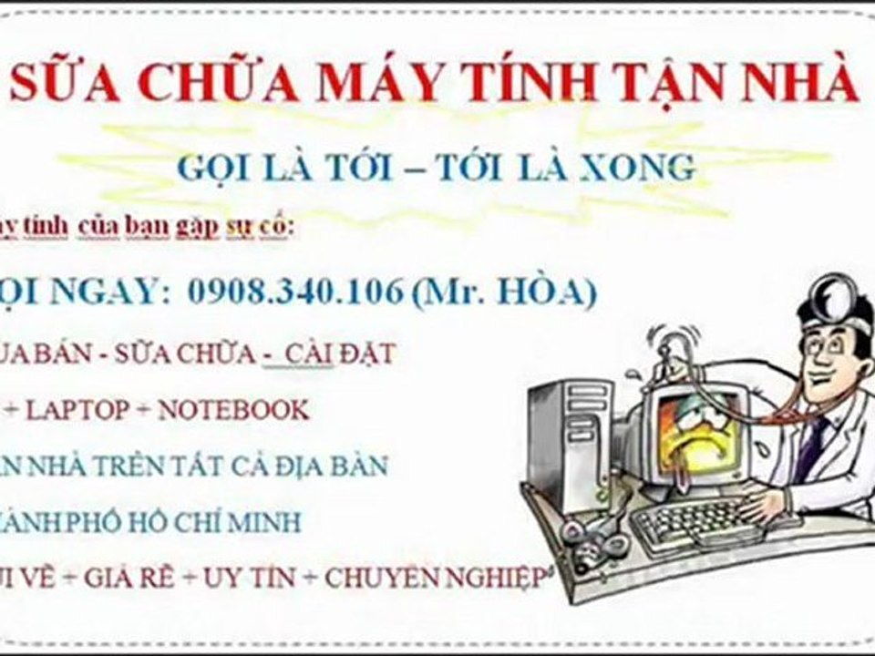 SỬA CHỮA MÁY TÍNH TẠI NHÀ QUẬN TÂN PHÚ - CALL 0908.340.106 (HÒA)
