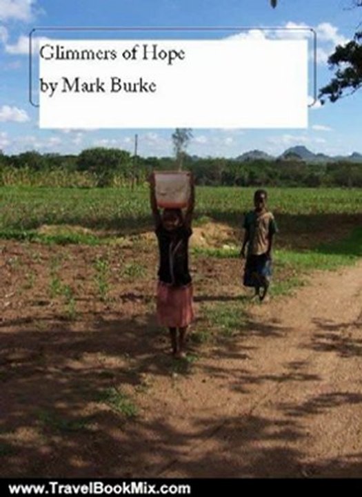 Travel Book Review: Glimmers of Hope : Memoir of a Volunteer in Zambia by Mark Burke